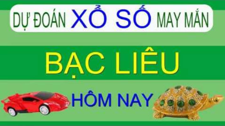 Dự đoán xổ số may mắn Bạc Liêu